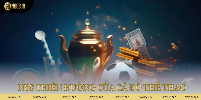 Giới Thiệu N88 3 Giới thiệu N88 thiên đường của cá độ thể thao