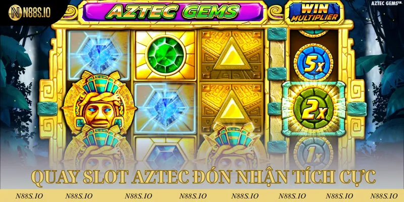 Nổ Hũ N88 3 Quay slot Aztec nhận được sự đón nhận tích cực